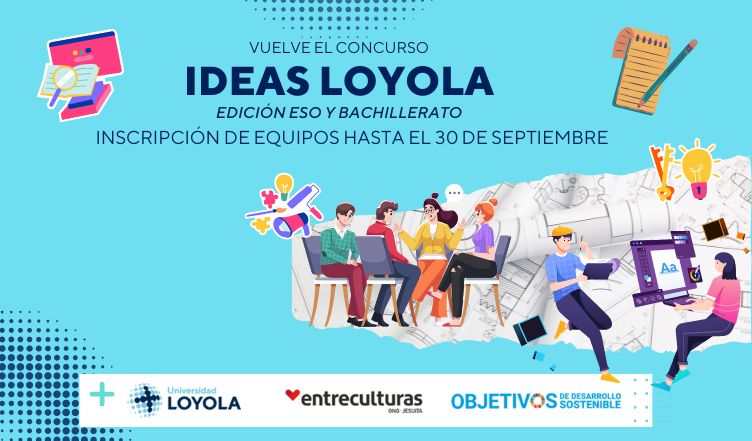 Segunda edición del concurso de emprendimiento 'Ideas Loyola. Edición ESO y Bachillerato'
